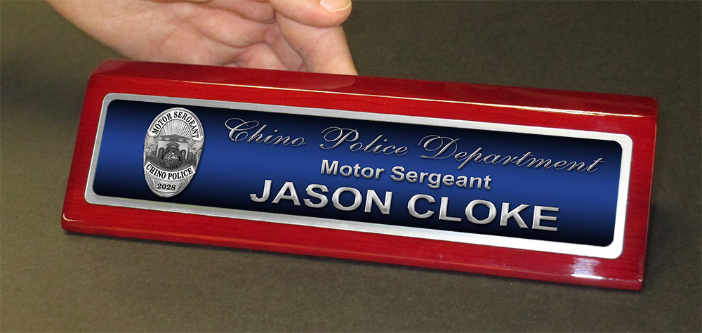 Jason Cloke - Chino PD
              - Desk Nameplate from Badge Frame