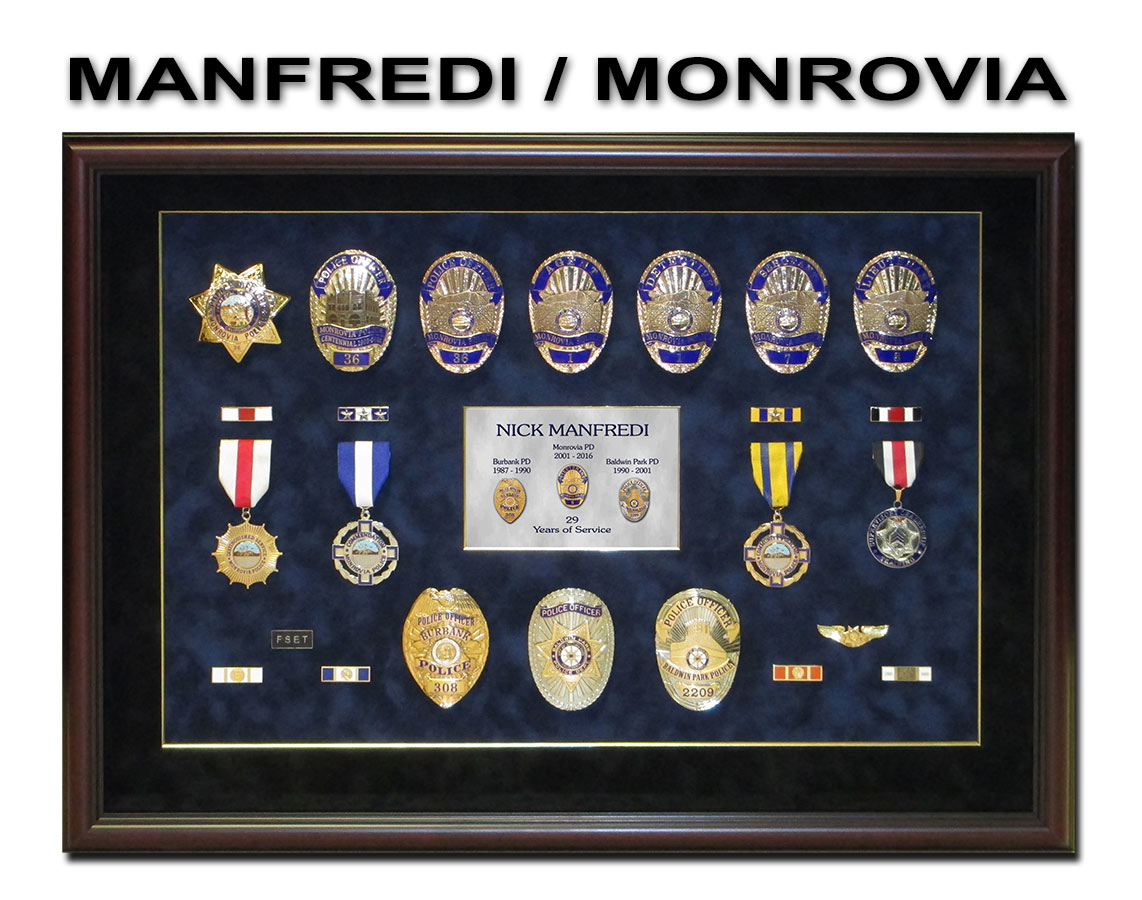 Manfredi - Monrovia PD
            Retirement Presentation from Badge Frame