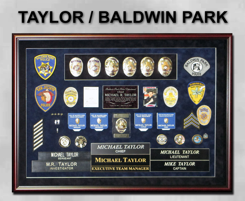 Taylor - Baldwin Park PD
            Reirement Presentation Shadowbox from Badge Frame