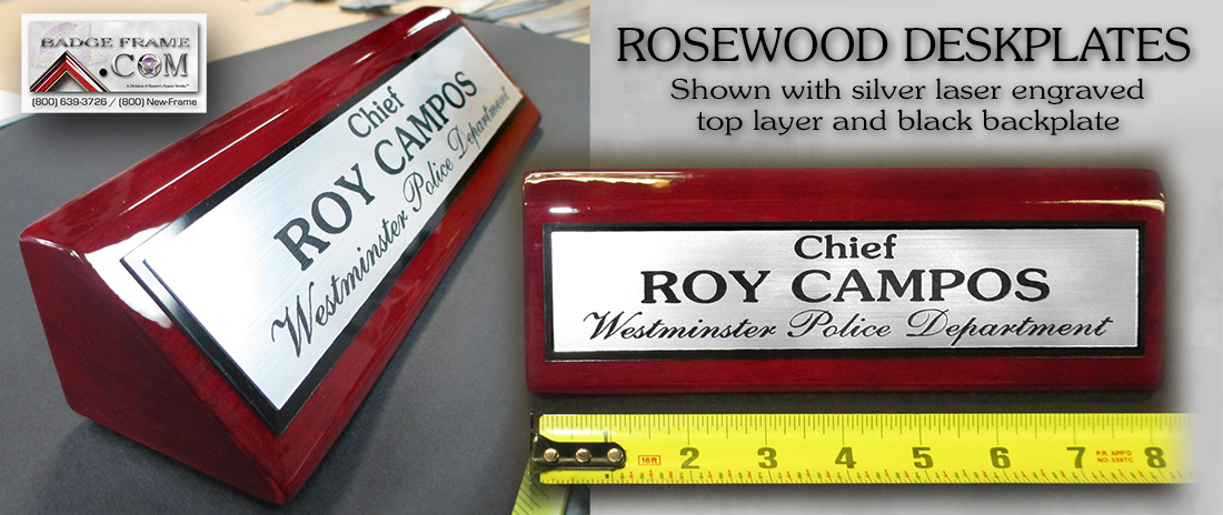 Roy Campos, Westminister PD Rosewood Desk
                        Platefrom Badge Frame