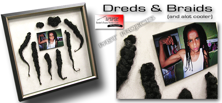 Dreds and Braids