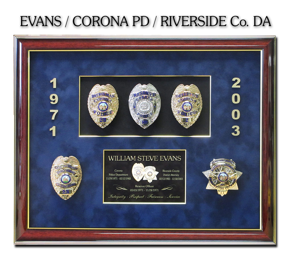 Evans - Corona PD and Riverside
          District Attorney's Office Retirement Presentation from Badge
          Frame