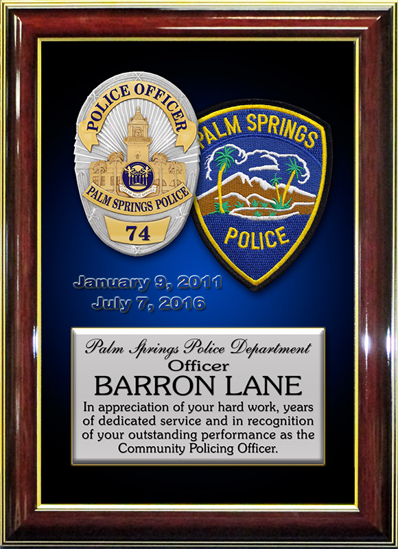 Recognition Plaque for Barron Lane,
          Palm Springs PD from Badge Frame